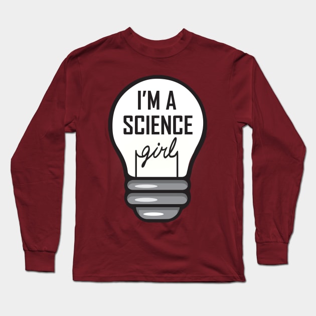 I'm a Science Girl Long Sleeve T-Shirt by ProgressiveAction